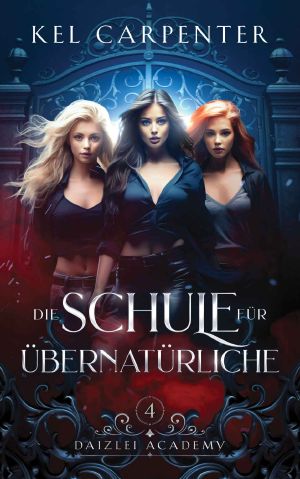 [Daizlei Academy 04] • Die Schule für Übernatürliche - Finale